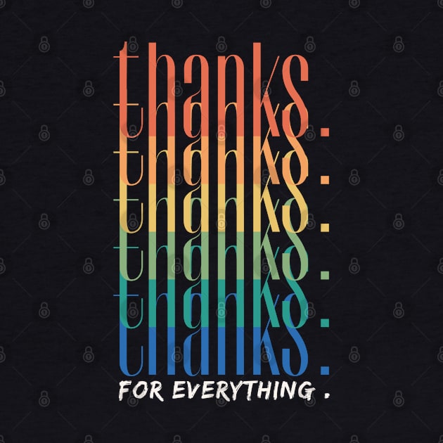 Thanks for Everything by ColorShades